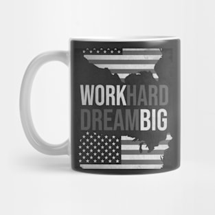 Work HARD Dream BIG Mug